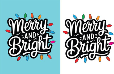 MERRY AND BRIGHT CHRISTMAS T-SHIRT