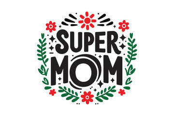 super mom typography design