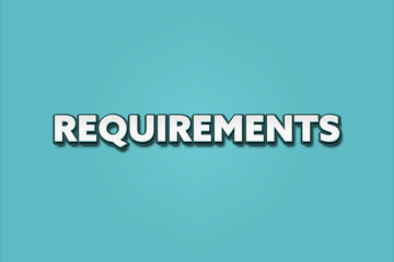 Requirements. A Illustration with white text isolated on light green background.