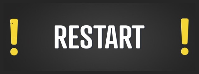 Restart. A blackboard with white text. Illustration with grunge text style.