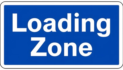 Fototapeta premium Loading Zone Sign Rectangle Blue with White Text