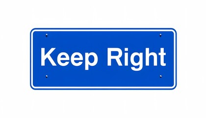 Blue Rectangle Keep Right Sign with White Text on White Background