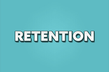 Retention. A Illustration with white text isolated on light green background.