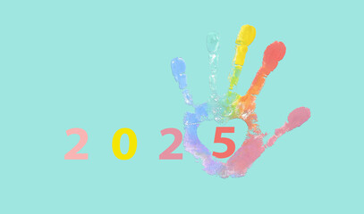 2025 year with rainbow hand print and heart on turquoise background for New Year calendar, greeting card and valentine.	