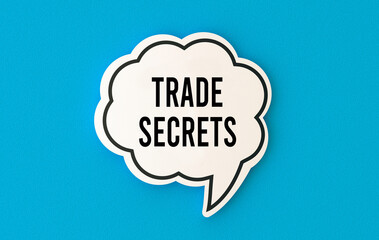 Trade secrets concept written on speech bubble.