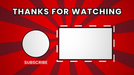 youtube end screen red background with text Thanks for watching, Subscribe circle, and blank rectangle. Ideal for YouTube video outros or end screens.