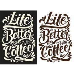 Life is Better with Coffee Typography Design coffee lover , coffee apple, poster , background, template