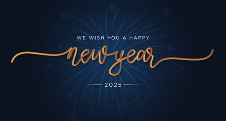 We wish you a Happy New Year 2025 lettering handwritten gold and blue background, firework banner
