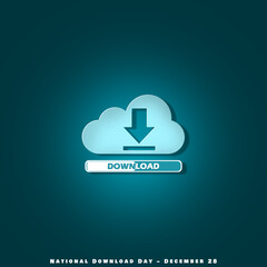 National Download Day is celebrated on December 28th. A cloud with a downward arrow and an indication bar is downloading