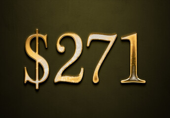 Old gold effect of 271 dollars with 3D glossy style Mockup.