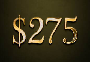 Old gold effect of 275 dollars with 3D glossy style Mockup.