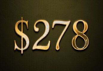 Old gold effect of 278 dollars with 3D glossy style Mockup.
