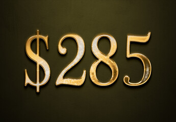 Old gold effect of 285 dollars with 3D glossy style Mockup.