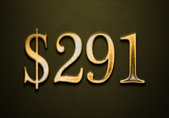 Old gold effect of 291 dollars with 3D glossy style Mockup.