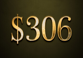 Old gold effect of 306 dollars with 3D glossy style Mockup.
