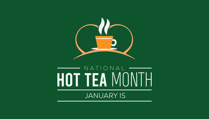 National Hot Tea Month observed each year during January. Food and Drink Awareness concept. Vector template for banner, greeting card, poster with background.