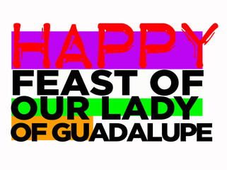 Happy Feast of Our Lady of Guadalupe