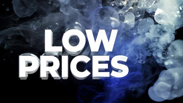 A blue and white sign that says low prices. The sign is surrounded by smoke