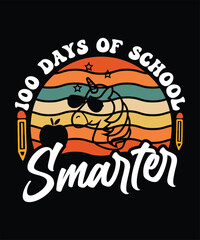 100 DAYS OF SCHOOL SMARTER TSHIRT DESIGN