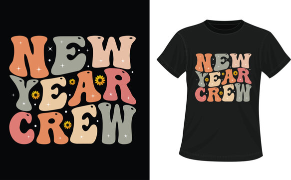 Happy New Year 2025 Typography T-Shirt Design, New Year Crew 2025 Shirts, Happy New Year SVG,New Year Celebration T-Shirt