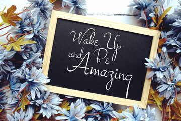 Wake up and be amazing Positive inspirational quote text message