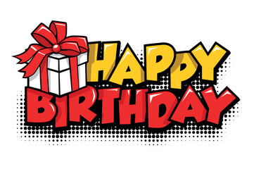 Happy birthday greeting text with gift box in comic style for greeting card, invitation. Vector template on transparent background © Kiselov