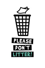 Please Don't Litter. Flat Style Illustration Sign Notice Poster Design. Isolated on white background. 