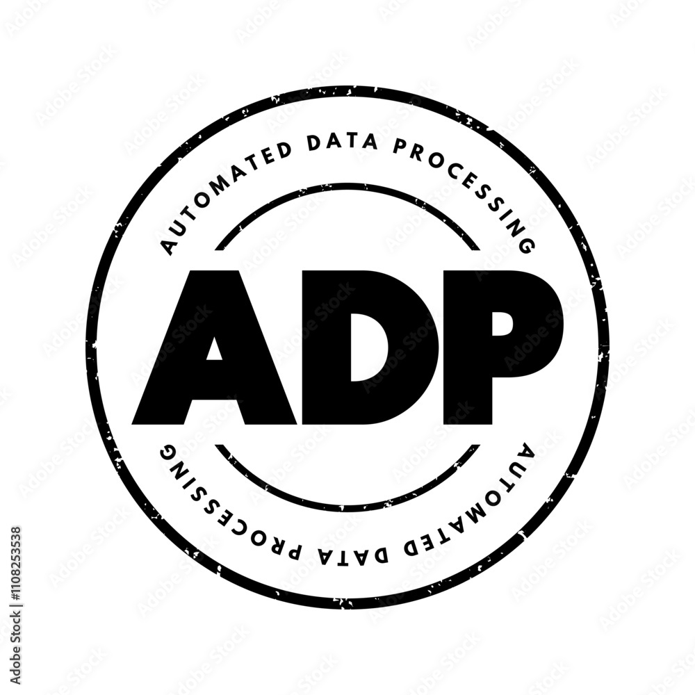 Poster adp - automated data processing is a software to handle the organization, structure, and movement of