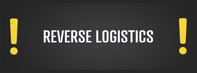 Obraz premium Reverse Logistics. A blackboard with white text. Illustration with grunge text style.