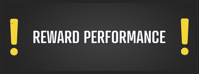 Obraz premium Reward Performance. A blackboard with white text. Illustration with grunge text style.
