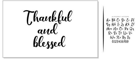 Vector hand drawn motivational and inspirational quote - Thankful and blessed. Thanksgiving Day calligraphic poster. Great print for invitation, greeting card, holiday poster