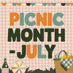 Picnic Month July A Festive Summer Celebration
