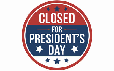 Patriotic Closed for President's Day Badge Design