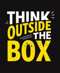 Think Outside the Box typography t-shirt vector design templates