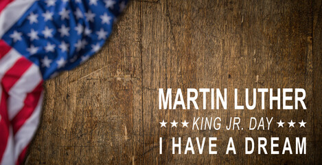MLK day, Martin Luther King jr day, I have a dream quote. United states of America flag and text on...