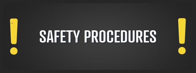 Safety procedures. A blackboard with white text. Illustration with grunge text style.