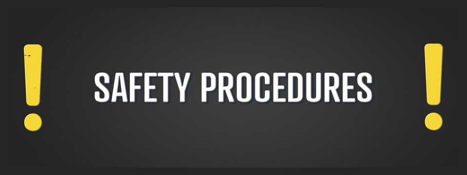 Safety procedures. A blackboard with white text. Illustration with grunge text style.