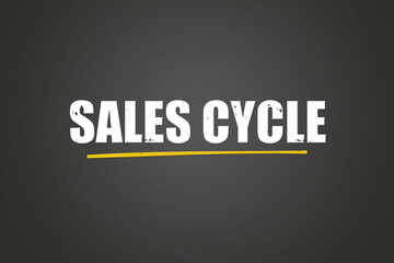 Sales Cycle.. A blackboard with white text. Illustration with grunge text style.