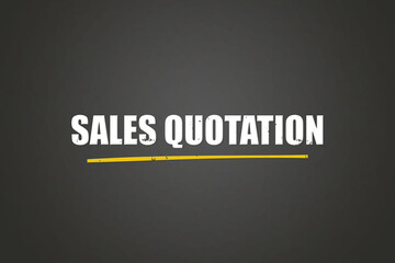 Sales Quotation. A blackboard with white text. Illustration with grunge text style.
