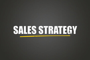Sales Strategy. A blackboard with white text. Illustration with grunge text style.