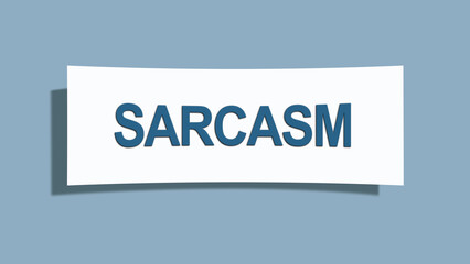 Sarcasm.. A card isolated on blue background.