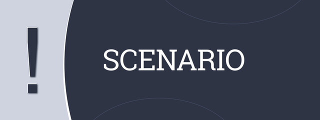 Scenario. A blue banner illustration with white text.