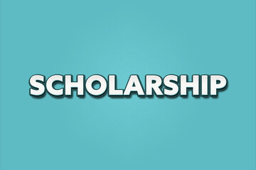 Scholarship. A Illustration with white text isolated on light green background.