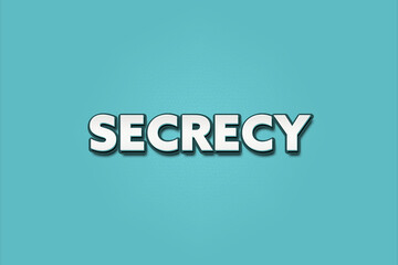 Secrecy. A Illustration with white text isolated on light green background.