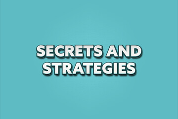 Secrets and Strategies. A Illustration with white text isolated on light green background.