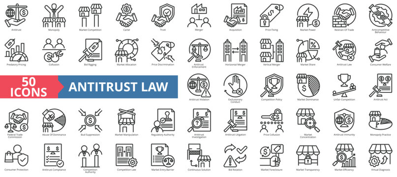 Antitrust law icon collection set. Contain monopoly, market, competition, cartel, trust, merger, acquisition, price fixing, power, restrain trade, anticompetitive behavior, predatory pricing