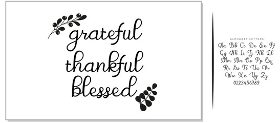 Handwritten vector lettering phrase grateful thankful blessed decorated autumn floral branch Hand drawn lettering calligraphy style writing. Perfect for thank you greeting cards painted on black color