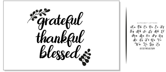 Handwritten vector lettering phrase grateful thankful blessed decorated autumn floral branch Hand drawn lettering calligraphy style writing. Perfect for thank you greeting cards painted on black color