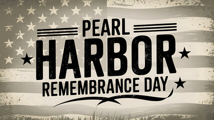 Obraz premium Pearl Harbor Remembrance Day Text Banner with USA Flag and Natural Elements 