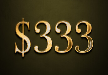 Old gold effect of 333 dollars with 3D glossy style Mockup.
